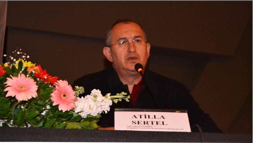 T&Uuml;RİYE GAZETECİLER FEDERASYONU ESKİ BAŞKANI ATİLLA SERTEL  G&Uuml;N&Uuml;M&Uuml;Z T&Uuml;RKİYE ŞARTLARINDA BASIN &Ouml;ZG&Uuml;RL&Uuml;Ğ&Uuml;N&Uuml; A&Ccedil;IKLADI